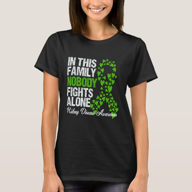 Camiseta In This Family Nobody Fights Alone Kidney Disease  (Anverso)