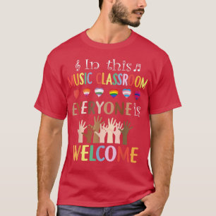 Camiseta In This Music Classroom Everyone Is Welcome 1388
