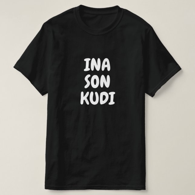 Camiseta Ina son kudi - me gusta el dinero en Hausa (Diseño del anverso)