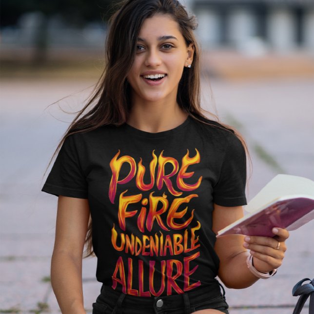 Camiseta Incendio puro y un atractivo innegable (Subido por el creador)