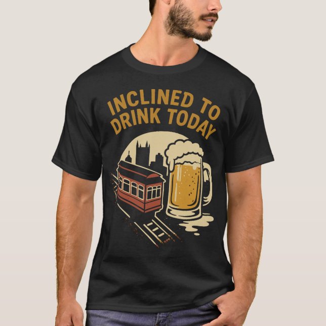 Camiseta Inclinado a beber hoy (Anverso)