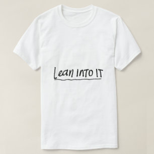 Camiseta Inclínate hacia ello – Tipografía de Mentalidad