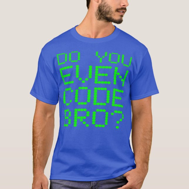 Camiseta ¿Incluso Codificas Codificación De Programación Gr (Anverso)