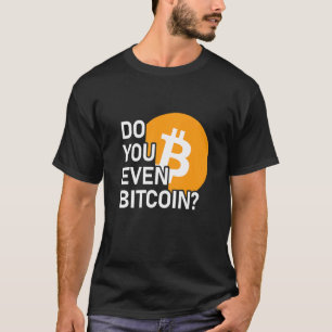Camiseta ¿Incluso Cripto de moneda de bitcoin?