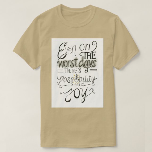 Camiseta Incluso en los peores días de allí39s una posibili (Diseño del anverso)