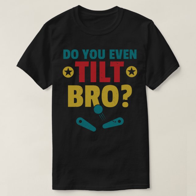 Camiseta Incluso Incline Bro Pinball Machine Retro Arcade (Diseño del anverso)