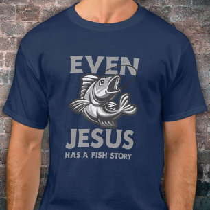 Camiseta Incluso Jesús Tiene Una Historia De Pescado Cristi