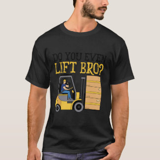 Camiseta ¿Incluso Levanta La Opción De Almacén De Trabajo D