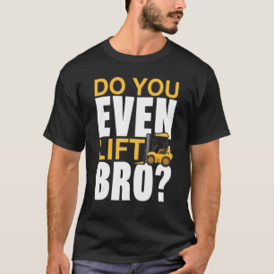 Camiseta Incluso Levante El Operador Del Elevador De La Hor