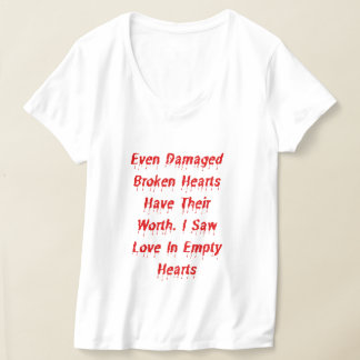 Camiseta Incluso Los Corazones Dañados Tienen Su Valioso Di