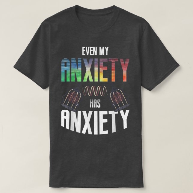 Camiseta Incluso Mi Aniety Tiene Aniety Mental Health Dice  (Diseño del anverso)