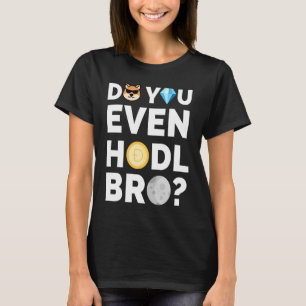 Camiseta Incluso Se Mantiene La Criptodivisa De Bro Dogecoi