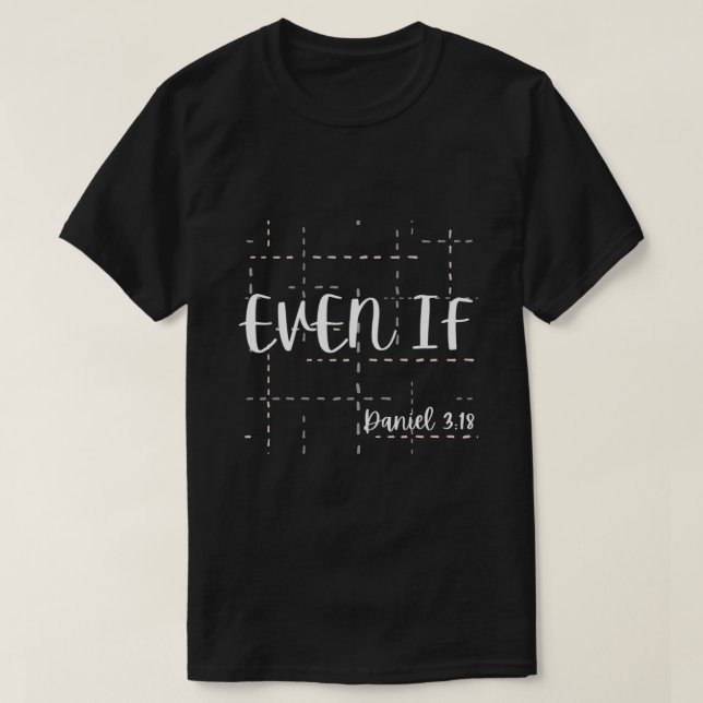 Camiseta Incluso si Daniel 318 cree en la Biblia contra el  (Diseño del anverso)
