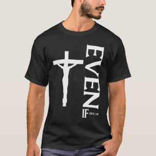 Camiseta Incluso si Daniel 318 Fe Versículo de la Biblia