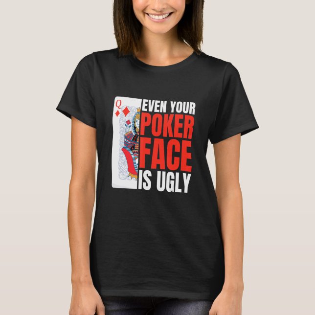 Camiseta Incluso Su Cara De Póquer Es El Póquer Feo Texas H (Anverso)