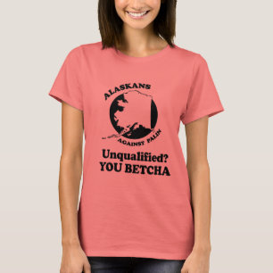 Camiseta Incompetente. Usted Betcha.
