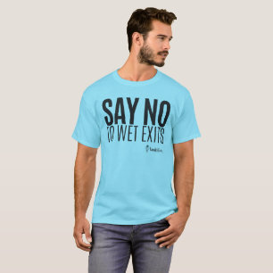 Camiseta Inconformista del kajak - diga no mojar las