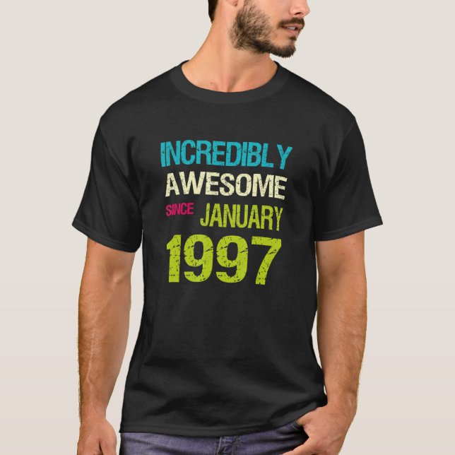 Camiseta Incredible Awesome Since January 1997 Birthday (Anverso)