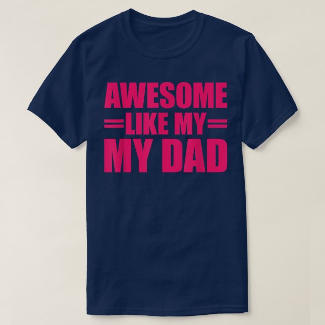 Camiseta Increíble como el Día de la Madre de mi papá y el  (Diseño del anverso)