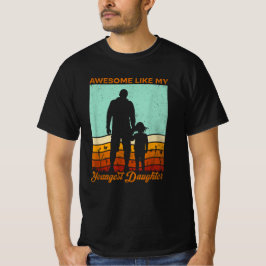 Camiseta Increíble como el día de mi hija más joven