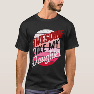 Camiseta Increíble como el día de papá de mi hija