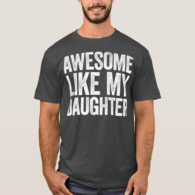 Camiseta Increíble como el regalo del Día de Mis Hijas (Anverso)