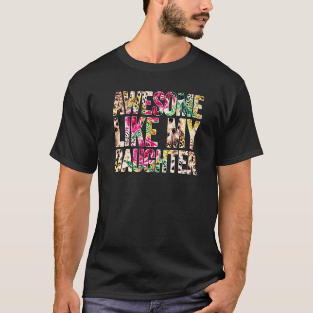 Camiseta Increíble como la luz del día de mi hija, padre, d (Anverso)