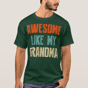 Camiseta Increíble Como Mi Abuela Nieta Y Nieta