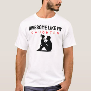 Camiseta Increíble como mi hija