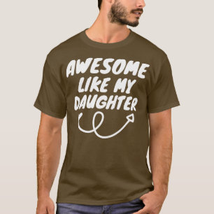 Camiseta Increíble como mi hija