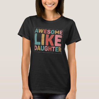 Camiseta Increíble como mi hija 12