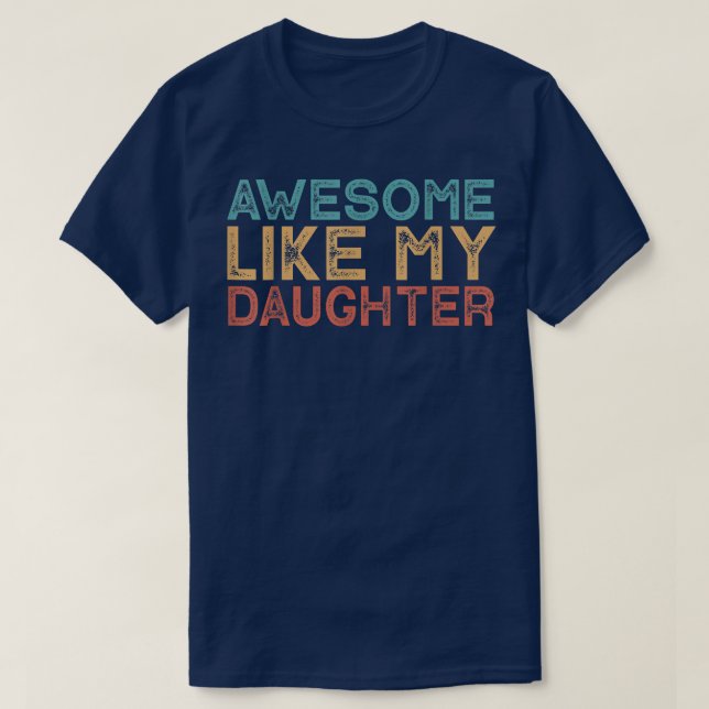 Camiseta Increíble como mi hija 1701 (Diseño del anverso)