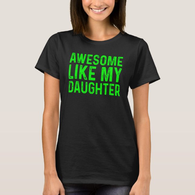 Camiseta Increíble como mi hija 19 (Anverso)