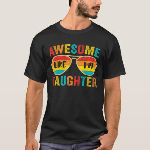 Camiseta Increíble como mi hija, divertida madre de un padr