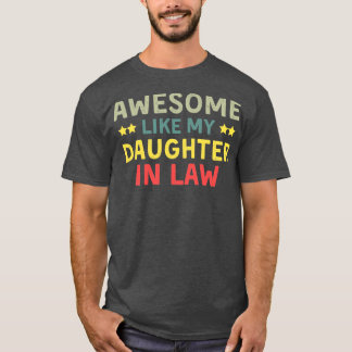 Camiseta Increíble como mi hija en derecho, los amantes de 