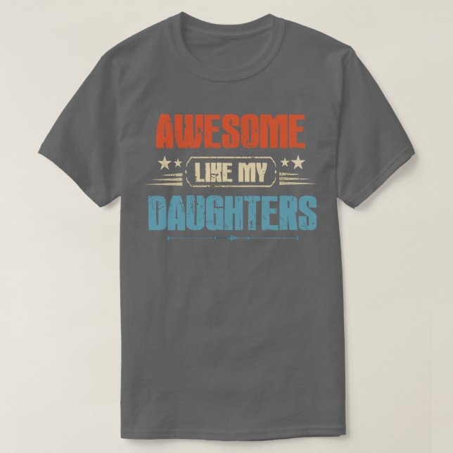 Camiseta Increíble como mi hija en el Día del Padre (Diseño del anverso)
