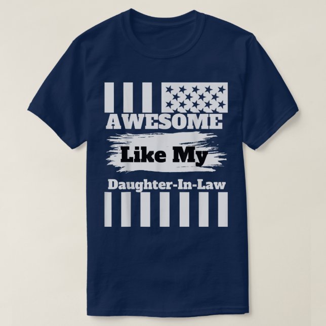 Camiseta Increíble Como Mi Hija En La Ley (Diseño del anverso)