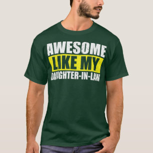 Camiseta Increíble como mi hija en la ley papá del día del 