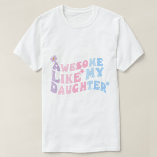 Camiseta Increíble como mi hija, hombres divertidos, padre,