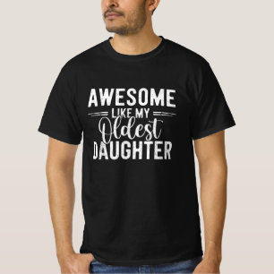 Camiseta Increíble como mi hija mayor, padre gracioso