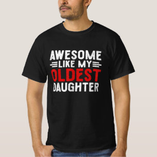 Camiseta Increíble como mi hija mayor, papá gracioso