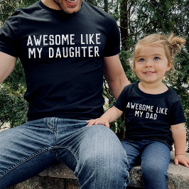 Camiseta Increíble como mi hija, mi hijo, padre, que está d