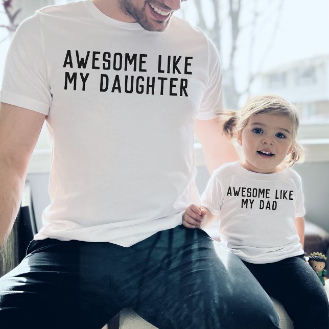 Camiseta Increíble como mi hija o el día del padre gracioso (Subido por el creador)