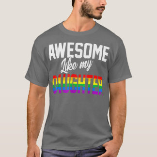Camiseta Increíble como mi hija, orgullo LGBT por la bander