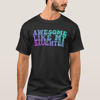 Camiseta Increíble como mi hija, padre funerario del día de
