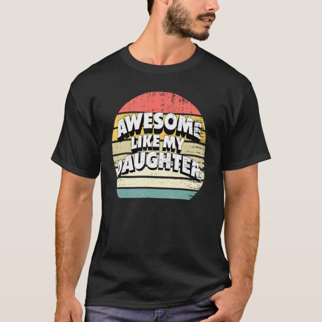 Camiseta Increíble como mi hija, padres de cosecha (Anverso)