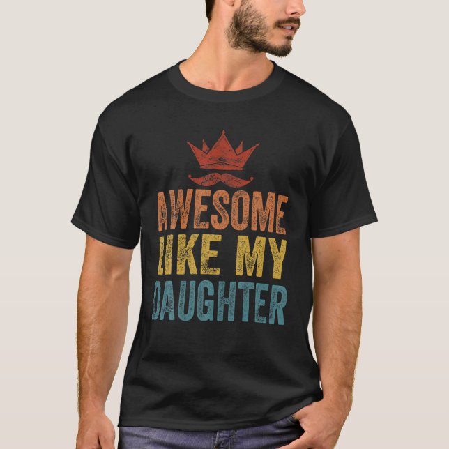 Camiseta Increíble como mi hija, retro inmoralidad, padre (Anverso)
