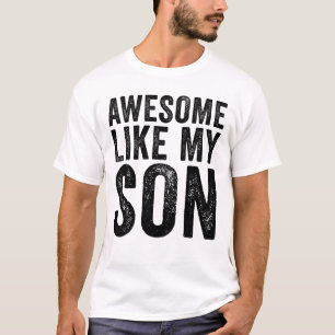 Camiseta Increíble como mi hijo