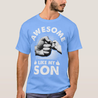 Camiseta Increíble, como mi hijo, el día de los padres