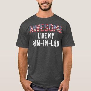 Camiseta Increíble como mi hijo en la ley, padre gracioso q
